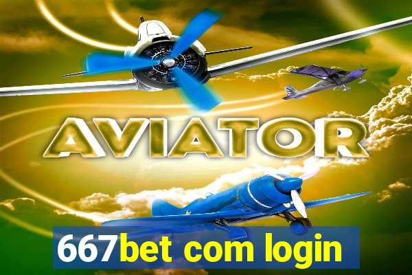 667bet com login